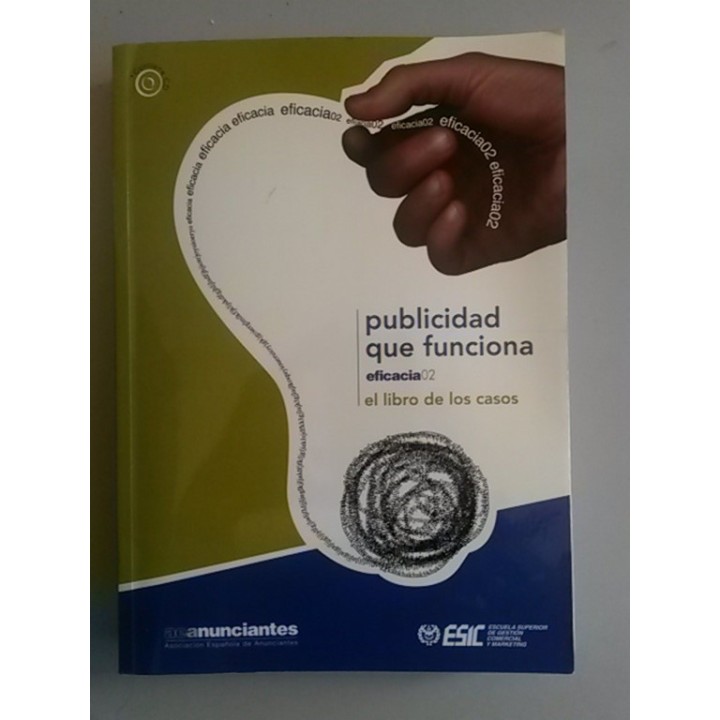 PUBLICIDAD QUE FUNCIONA. EFICACIA 02 - El libro de los casos. Incluye CD